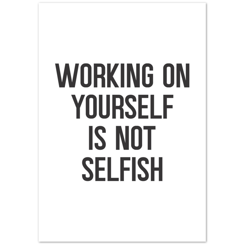 34_ Affiche Working on yourself is not selfish