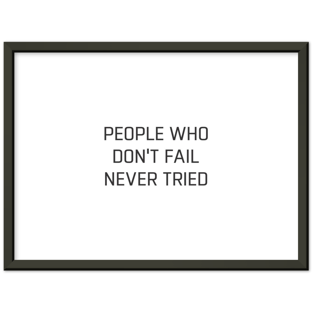 4_ Affiche People who don't fail never tried