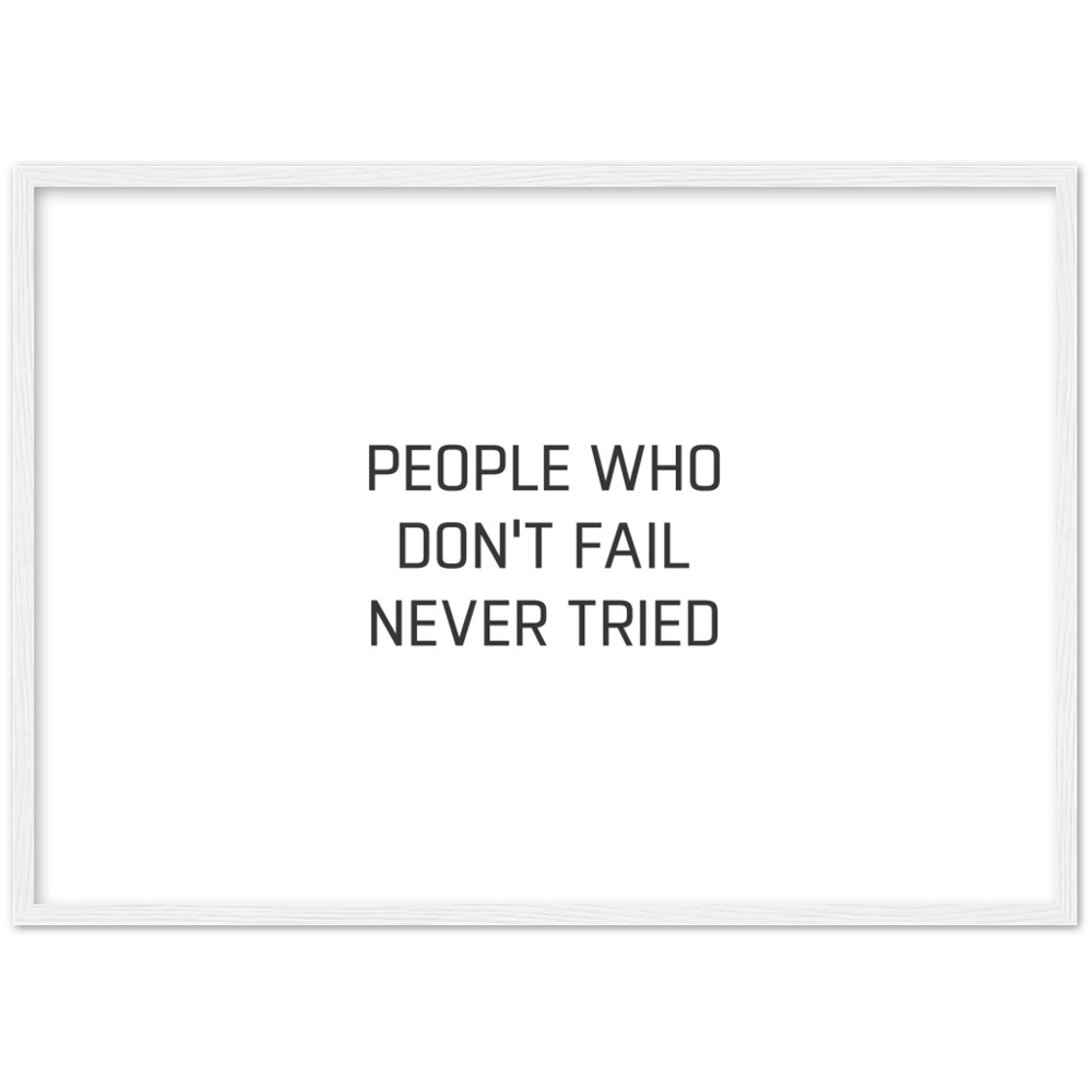 10_ Affiche People who don't fail never tried