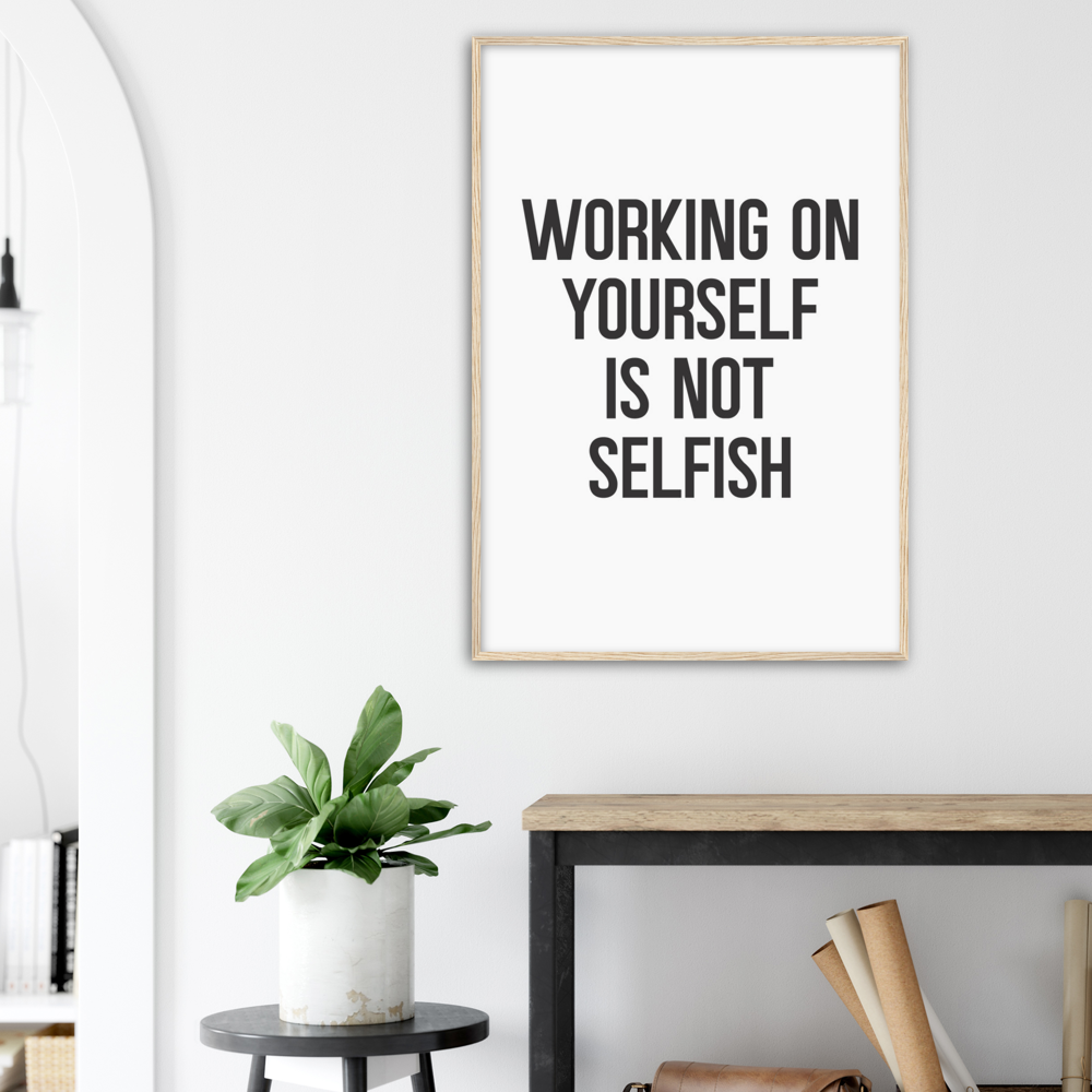 10_ Affiche Working on yourself is not selfish