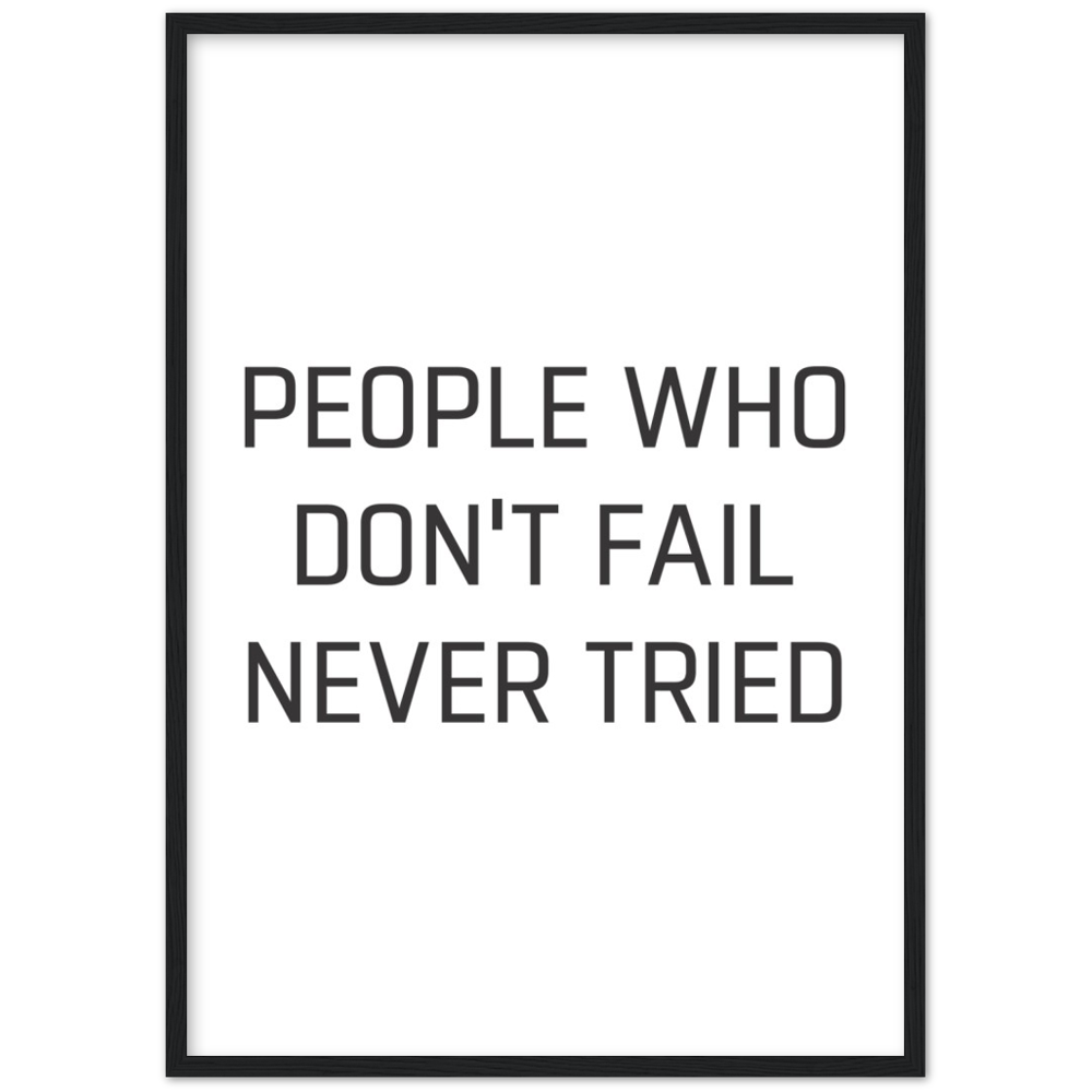 11_ Affiche People who don't fail never tried