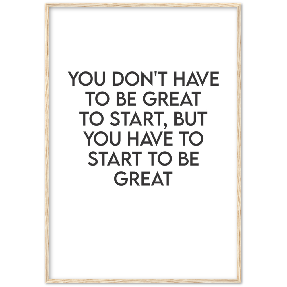 11_ Affiche You don't have to be great to start