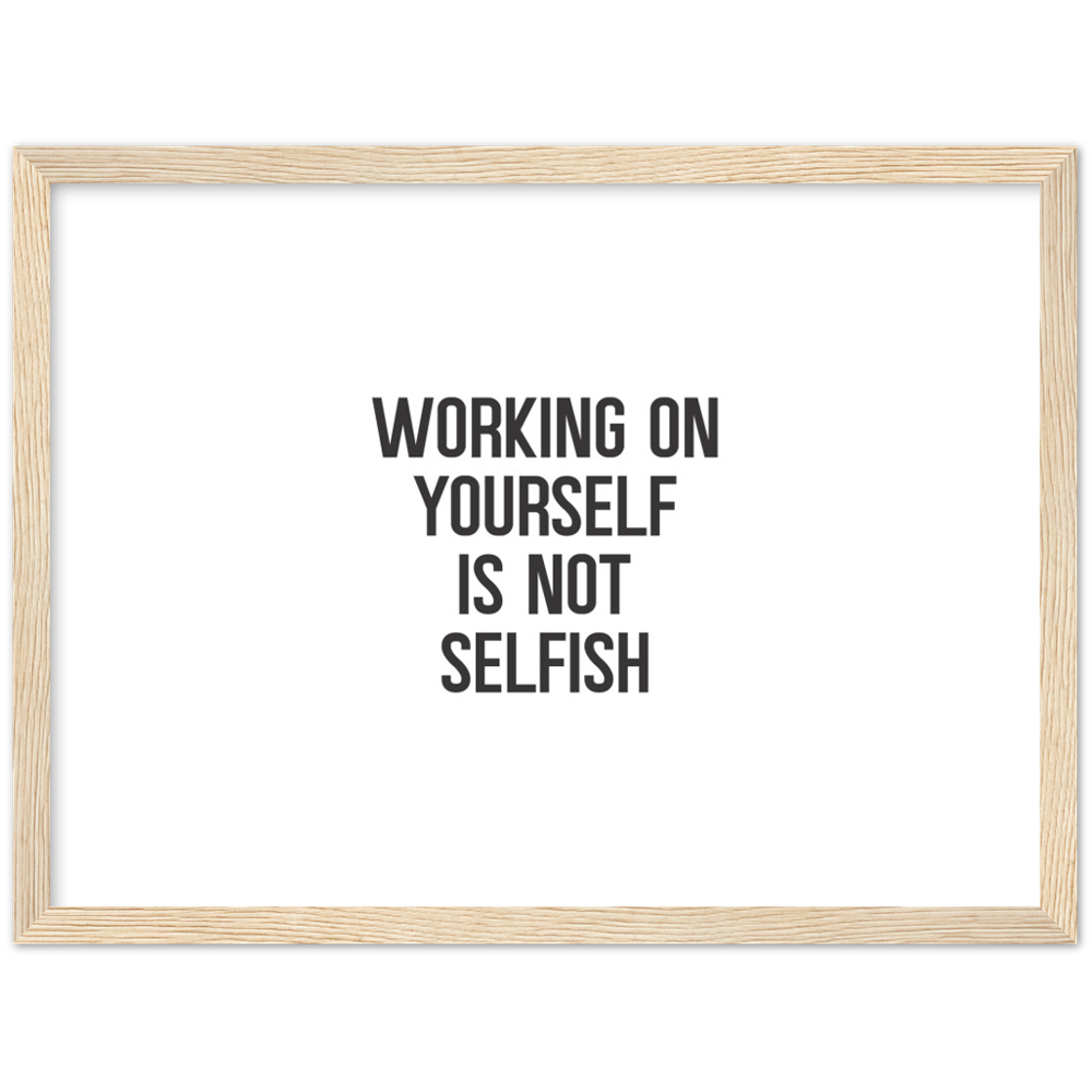 13_ Affiche Working on yourself is not selfish