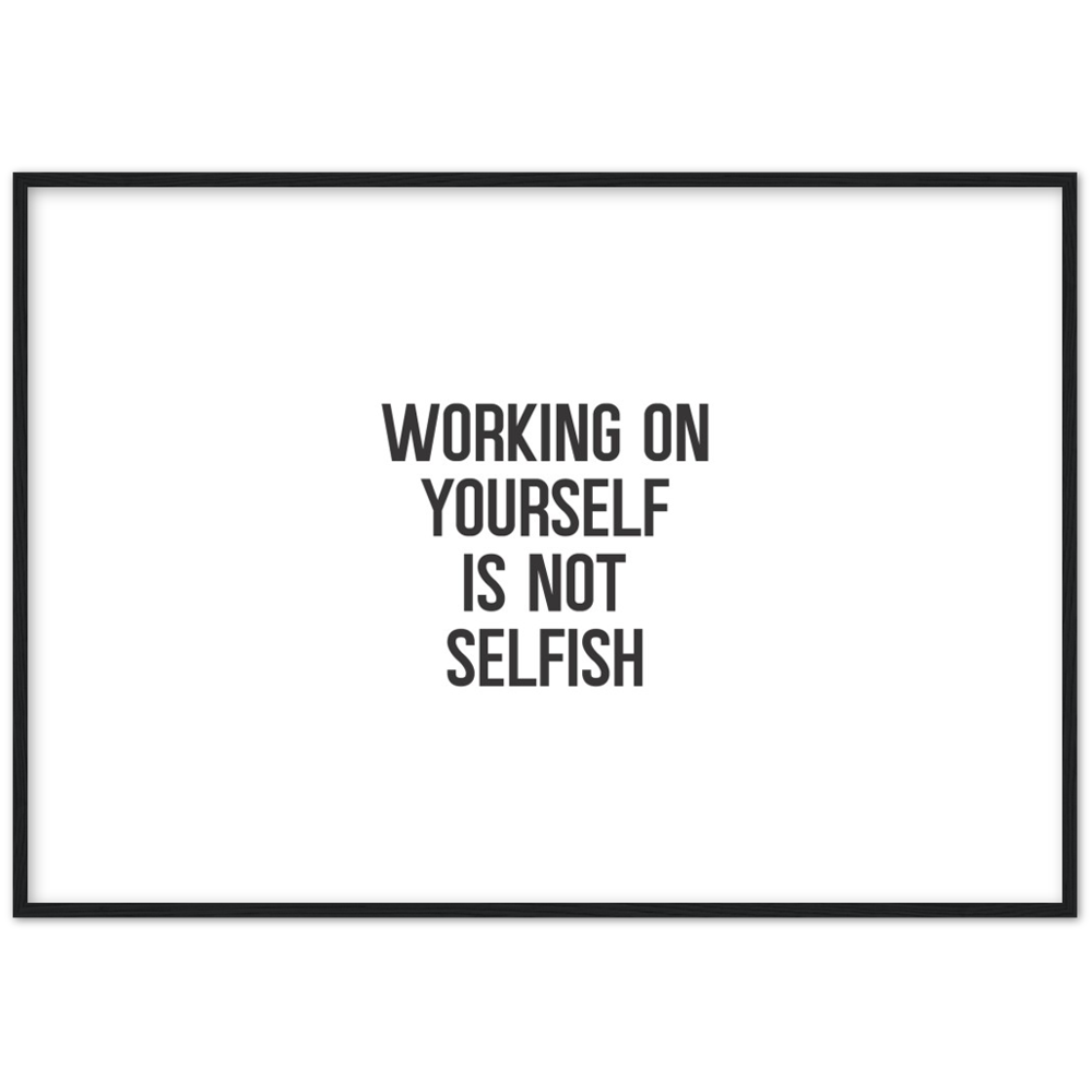 14_ Affiche Working on yourself is not selfish