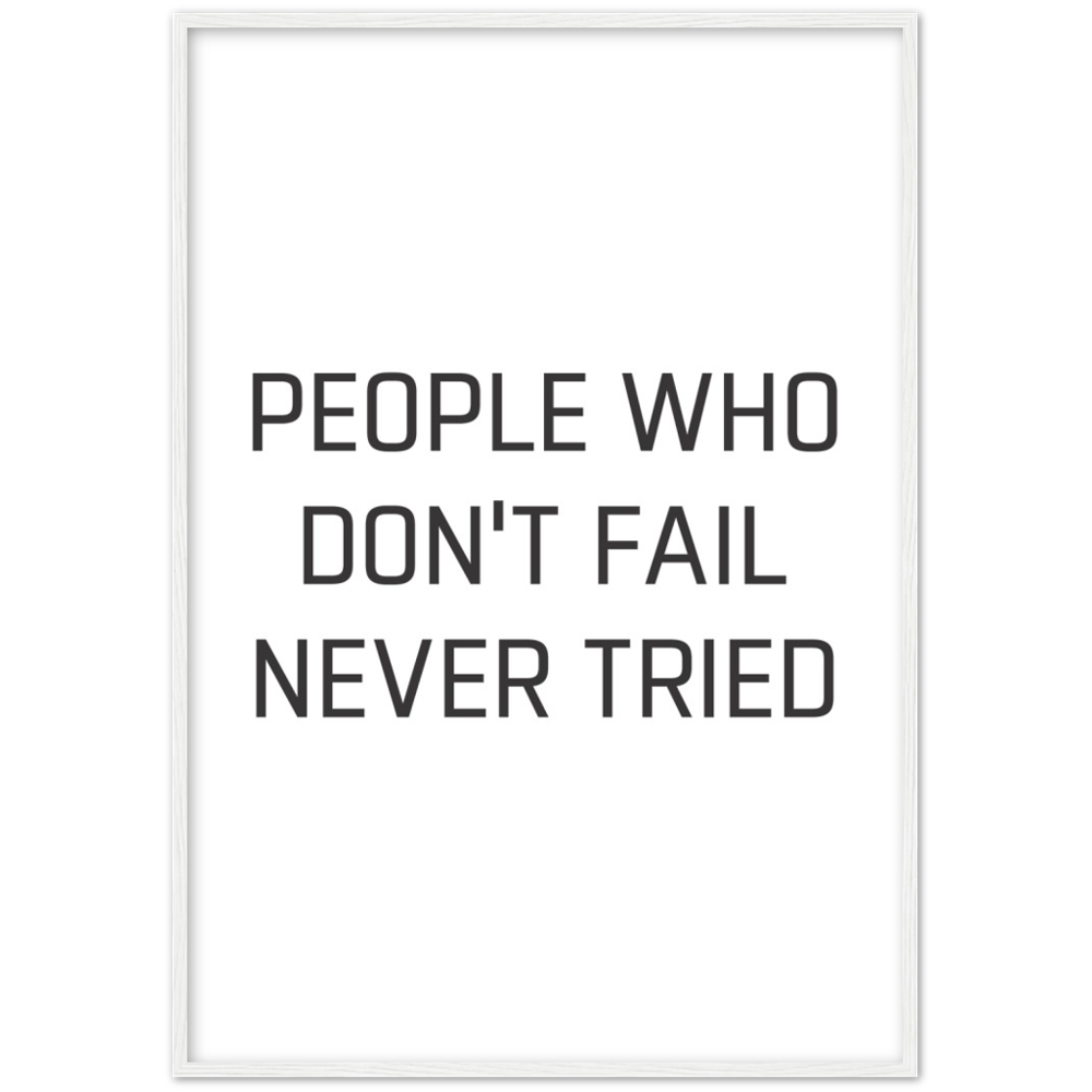 16_ Affiche People who don't fail never tried