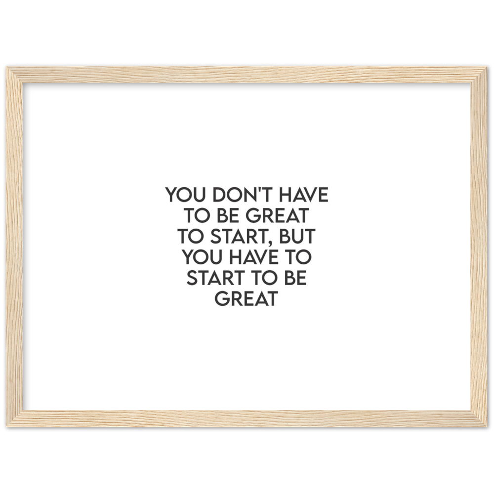 16_ Affiche You don't have to be great to start