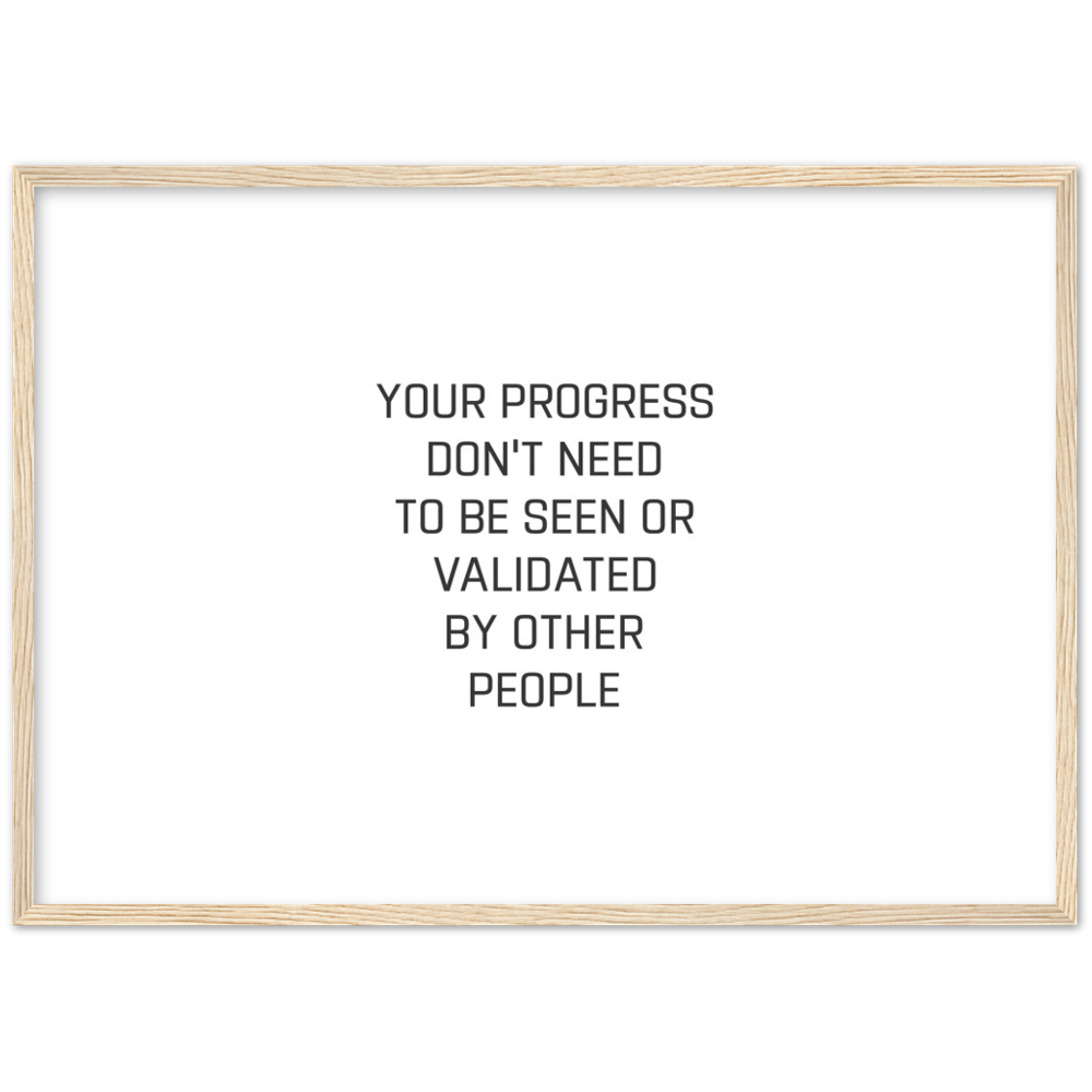 16_ Affiche Your progress don't need to be seen