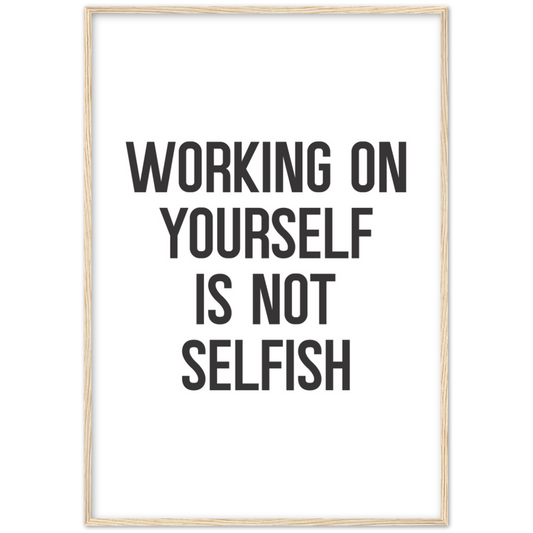 17_ Affiche Working on yourself is not selfish