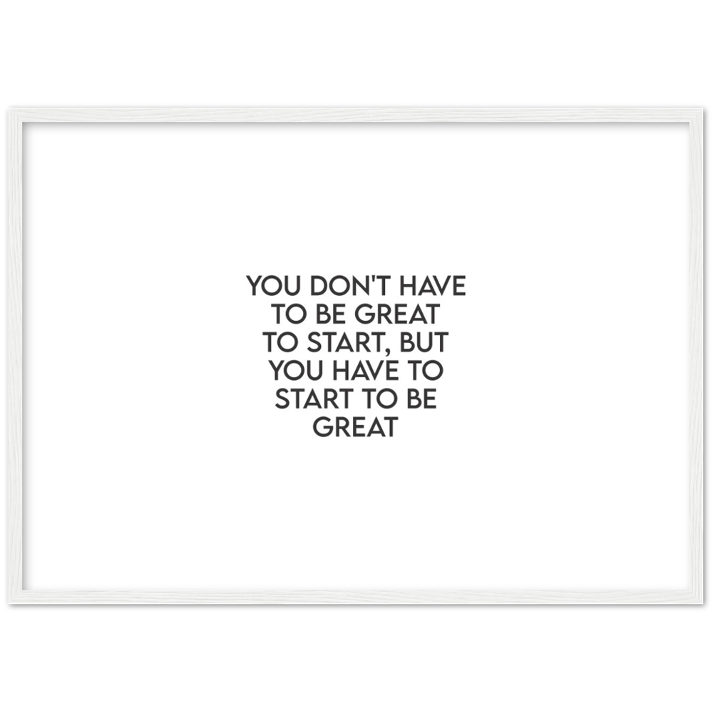 17_ Affiche You don't have to be great to start