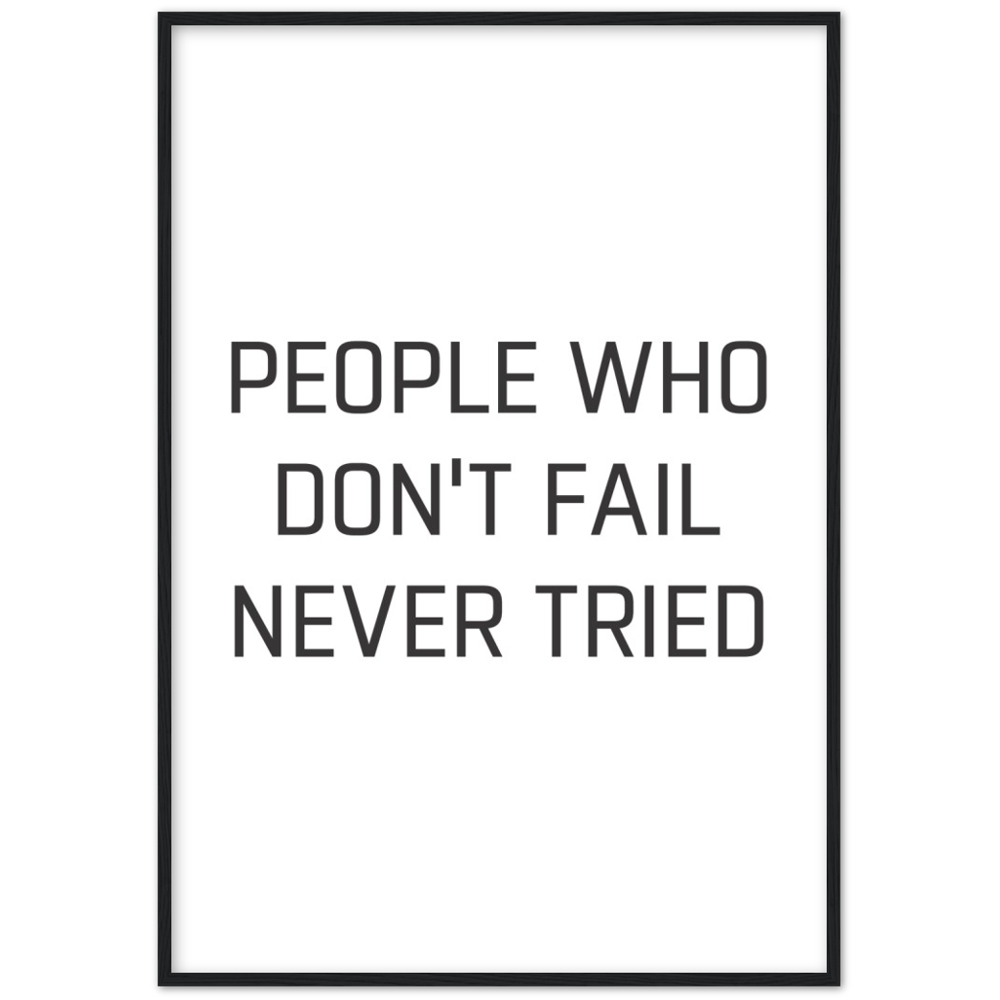 18_ Affiche People who don't fail never tried
