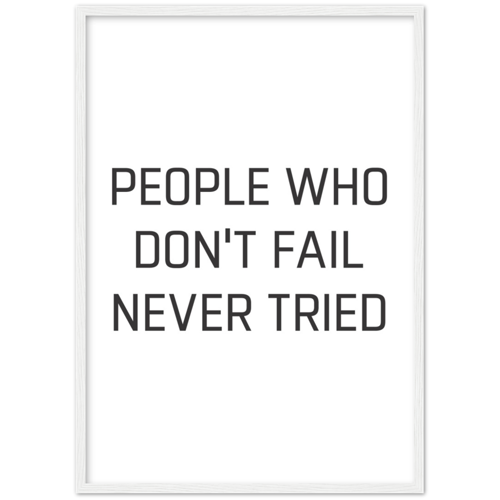 19_ Affiche People who don't fail never tried