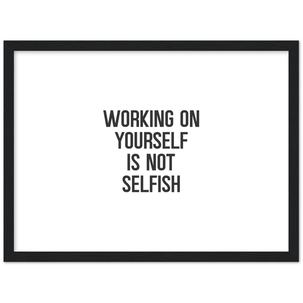 19_ Affiche Working on yourself is not selfish