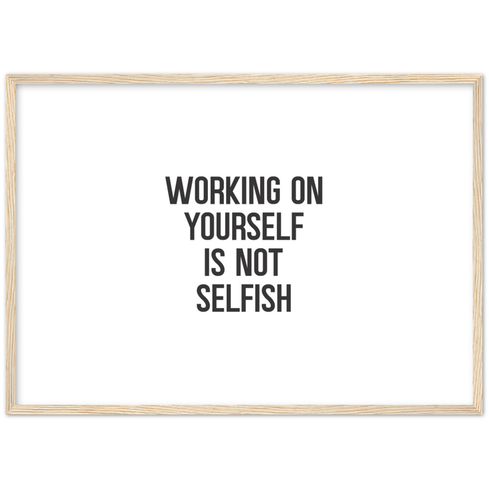20_ Affiche Working on yourself is not selfish