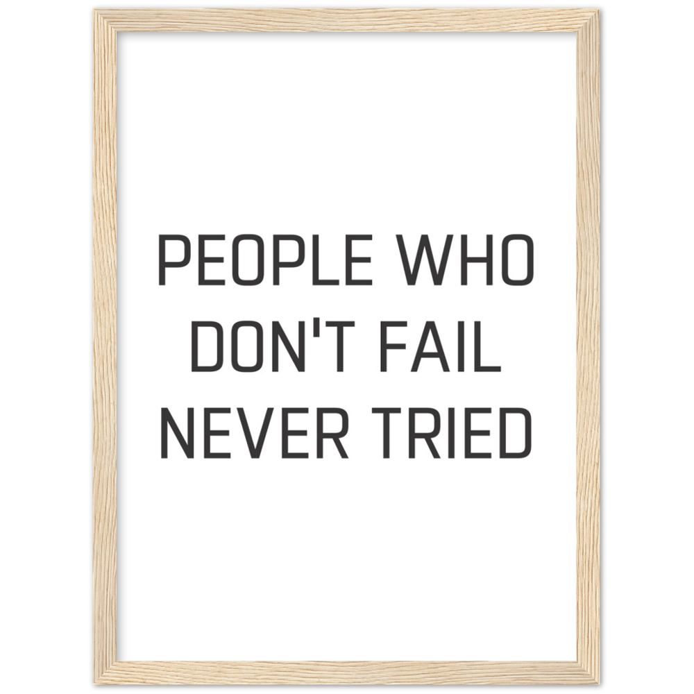 21_ Affiche People who don't fail never tried