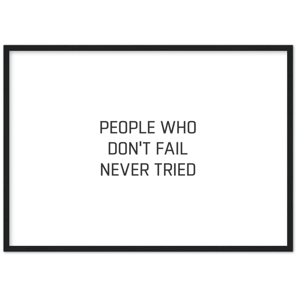 22_ Affiche People who don't fail never tried