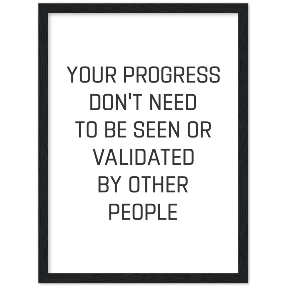 22_ Affiche Your progress don't need to be seen