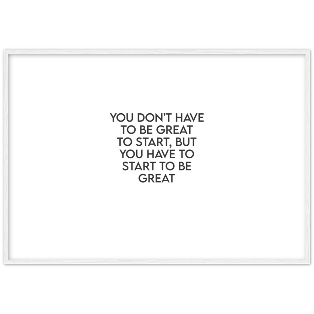 23_ Affiche You don't have to be great to start