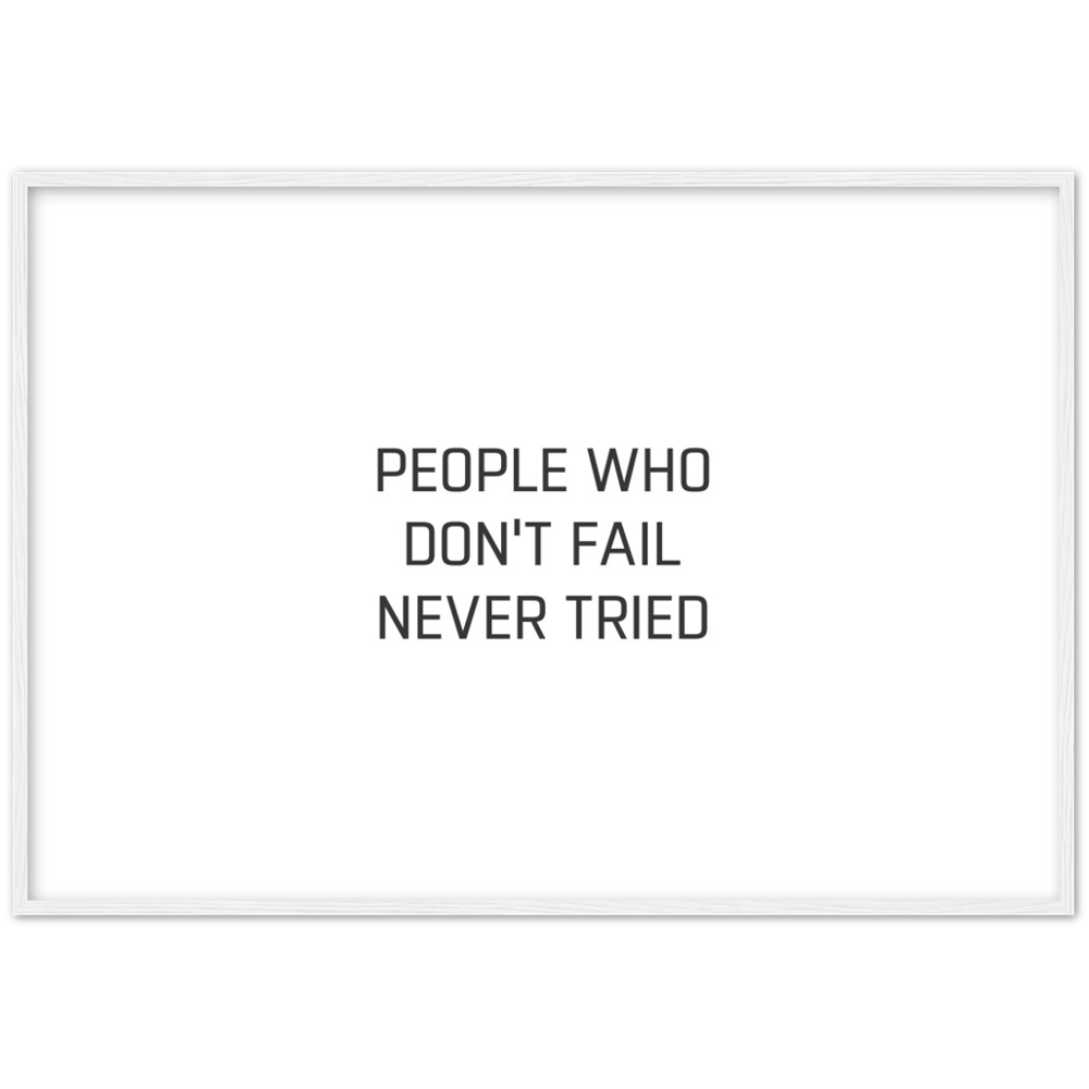 24_ Affiche People who don't fail never tried