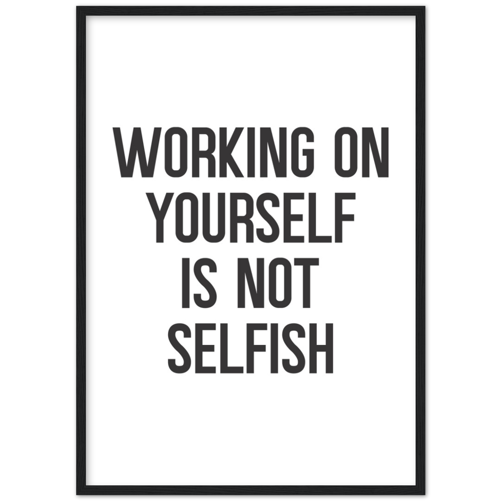 24_ Affiche Working on yourself is not selfish