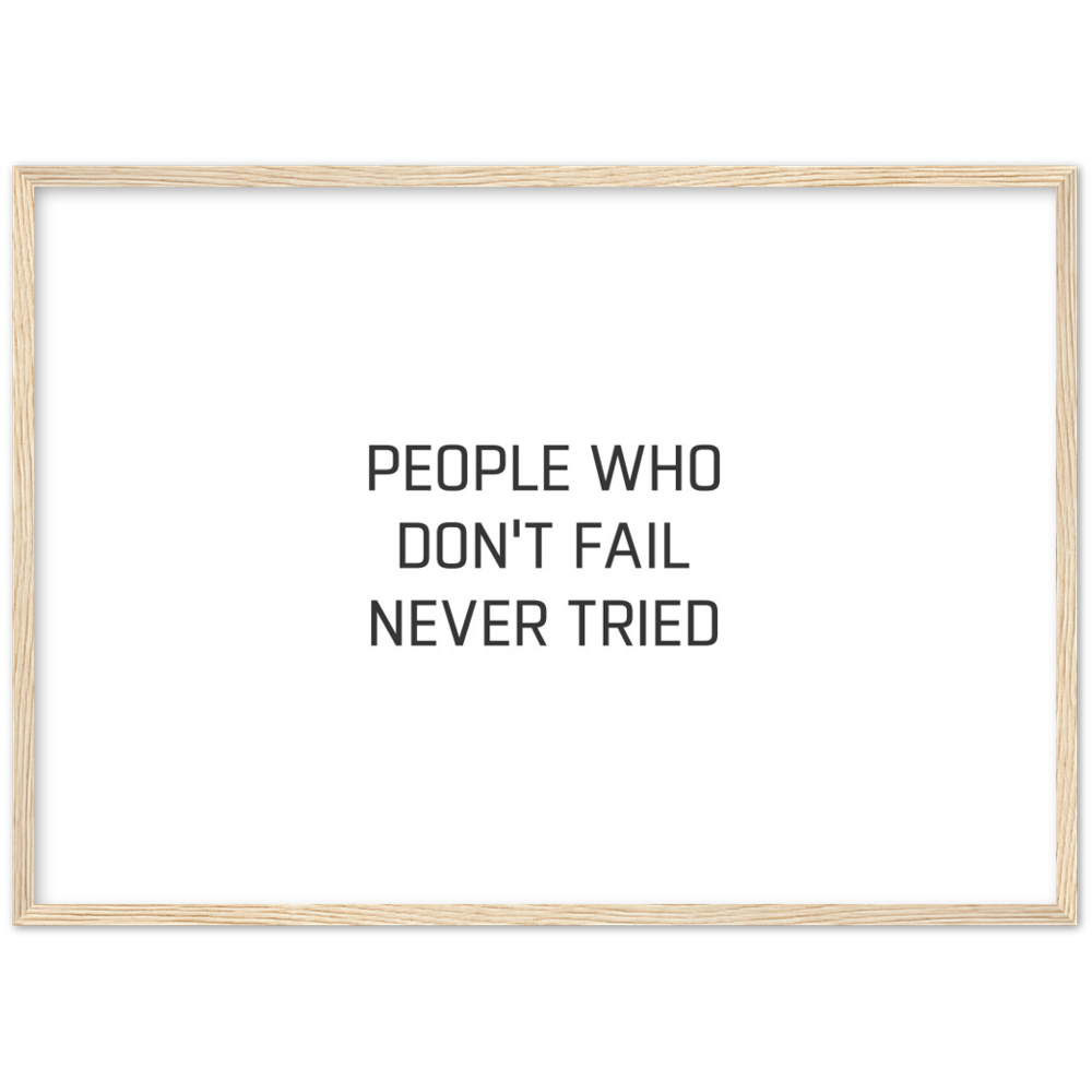 25_ Affiche People who don't fail never tried