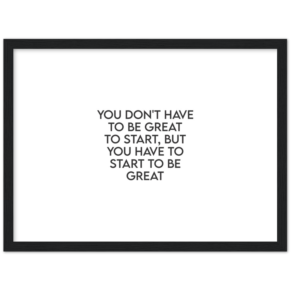 25_ Affiche You don't have to be great to start