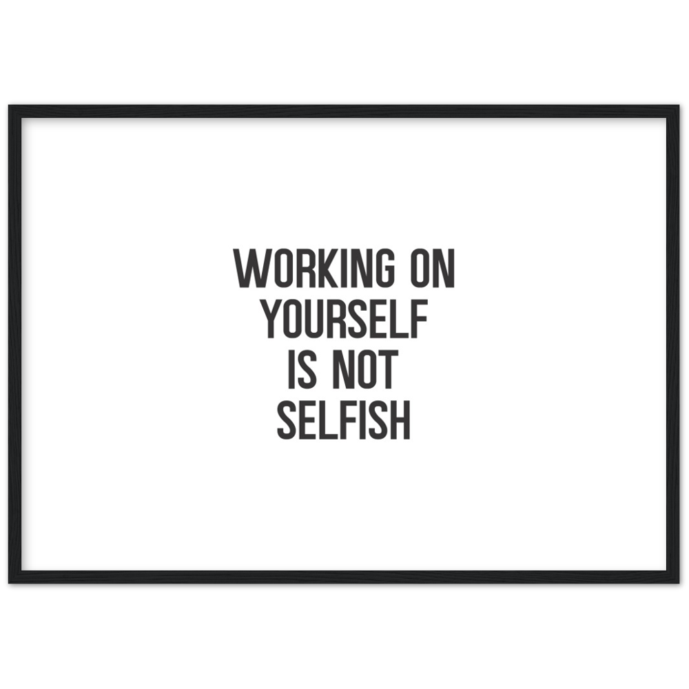 26_ Affiche Working on yourself is not selfish
