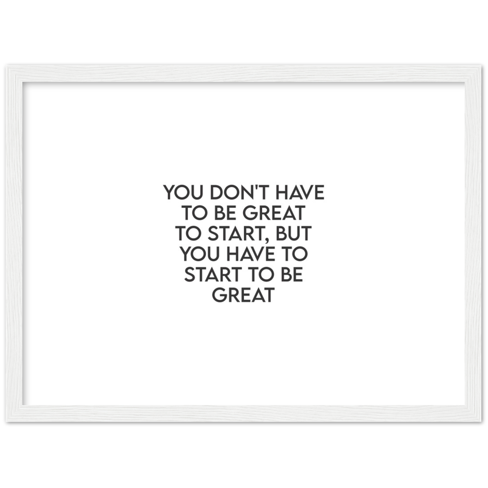 26_ Affiche You don't have to be great to start