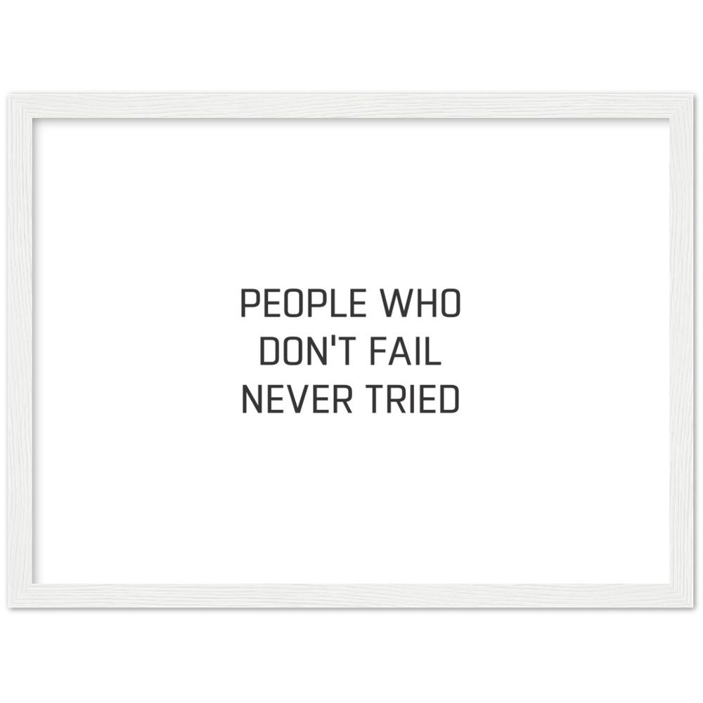 27_ Affiche People who don't fail never tried