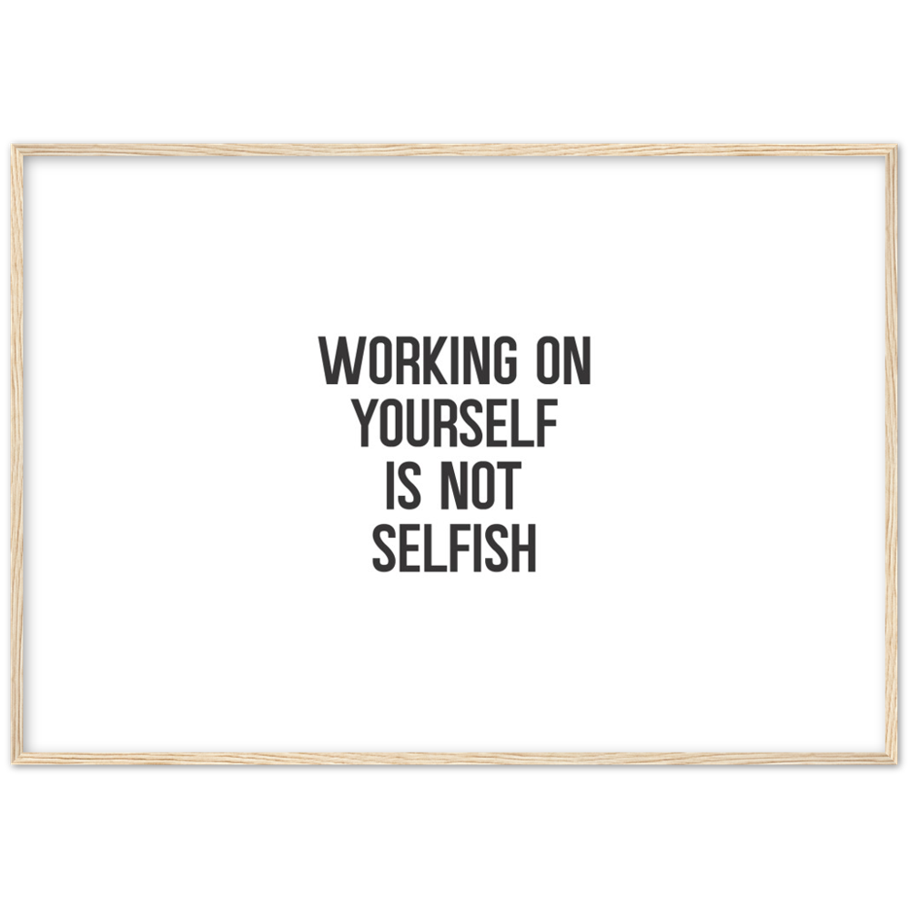 27_ Affiche Working on yourself is not selfish