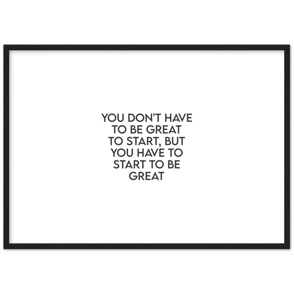 28_ Affiche You don't have to be great to start