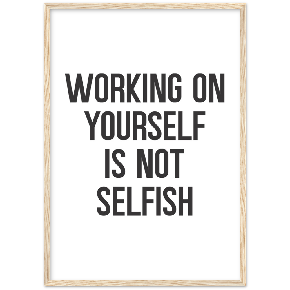 29_ Affiche Working on yourself is not selfish