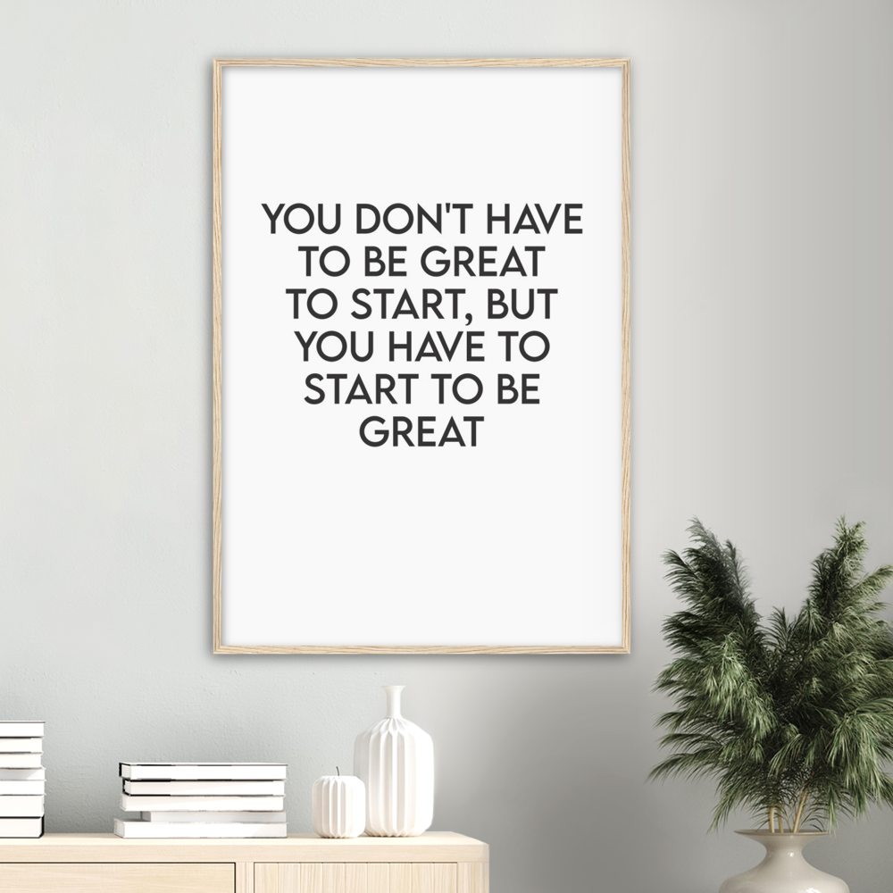 29_ Affiche You don't have to be great to start