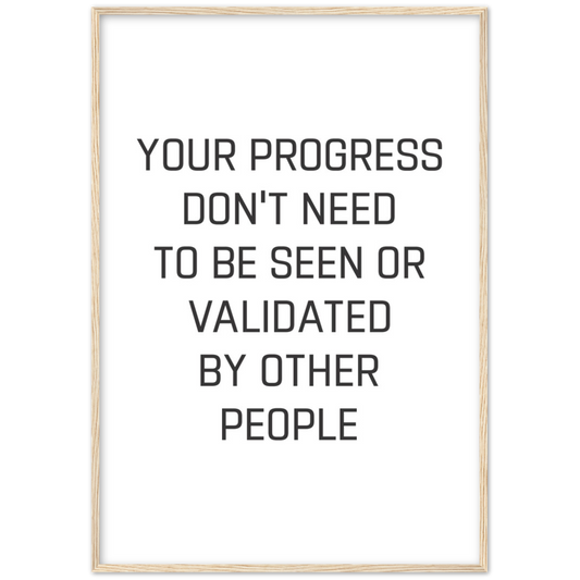 29_ Affiche Your progress don't need to be seen