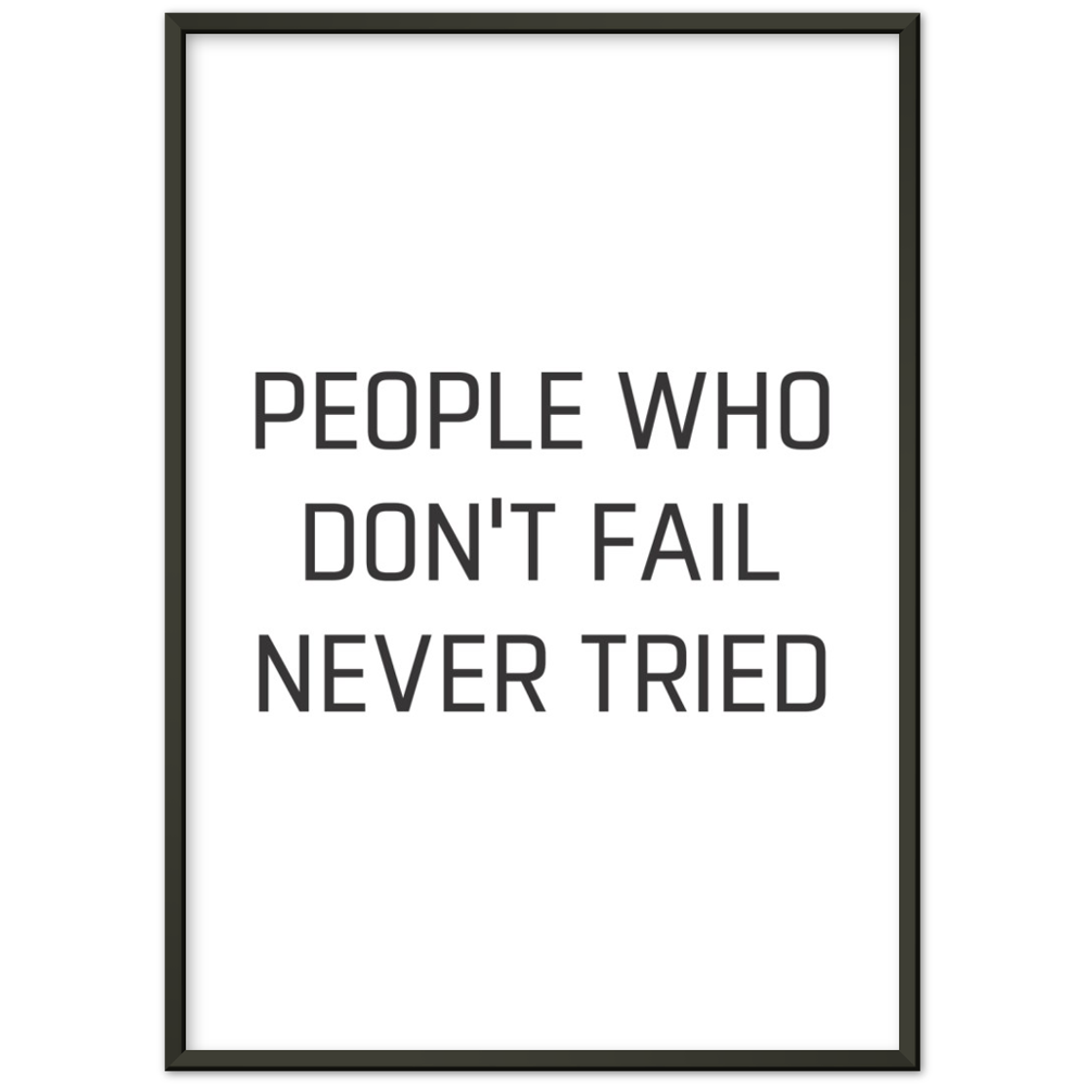 2_ Affiche People who don't fail never tried