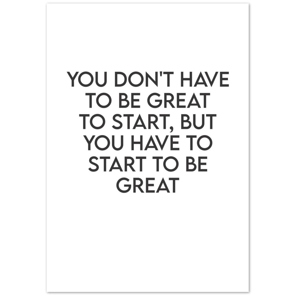 33_ Affiche You don't have to be great to start