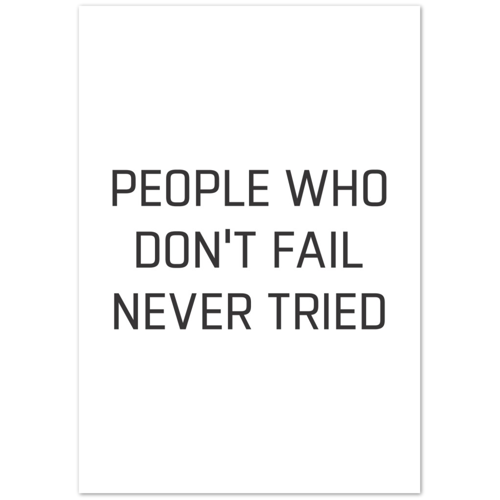 34_ Affiche People who don't fail never tried