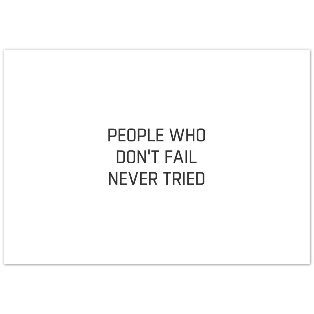 35_ Affiche People who don't fail never tried