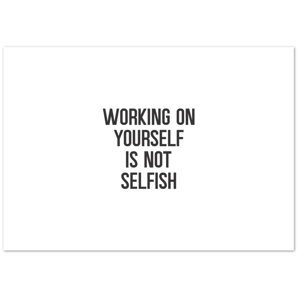 35_ Affiche Working on yourself is not selfish