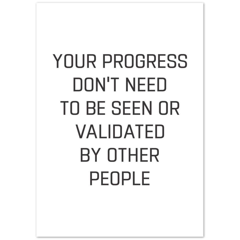 35_ Affiche Your progress don't need to be seen