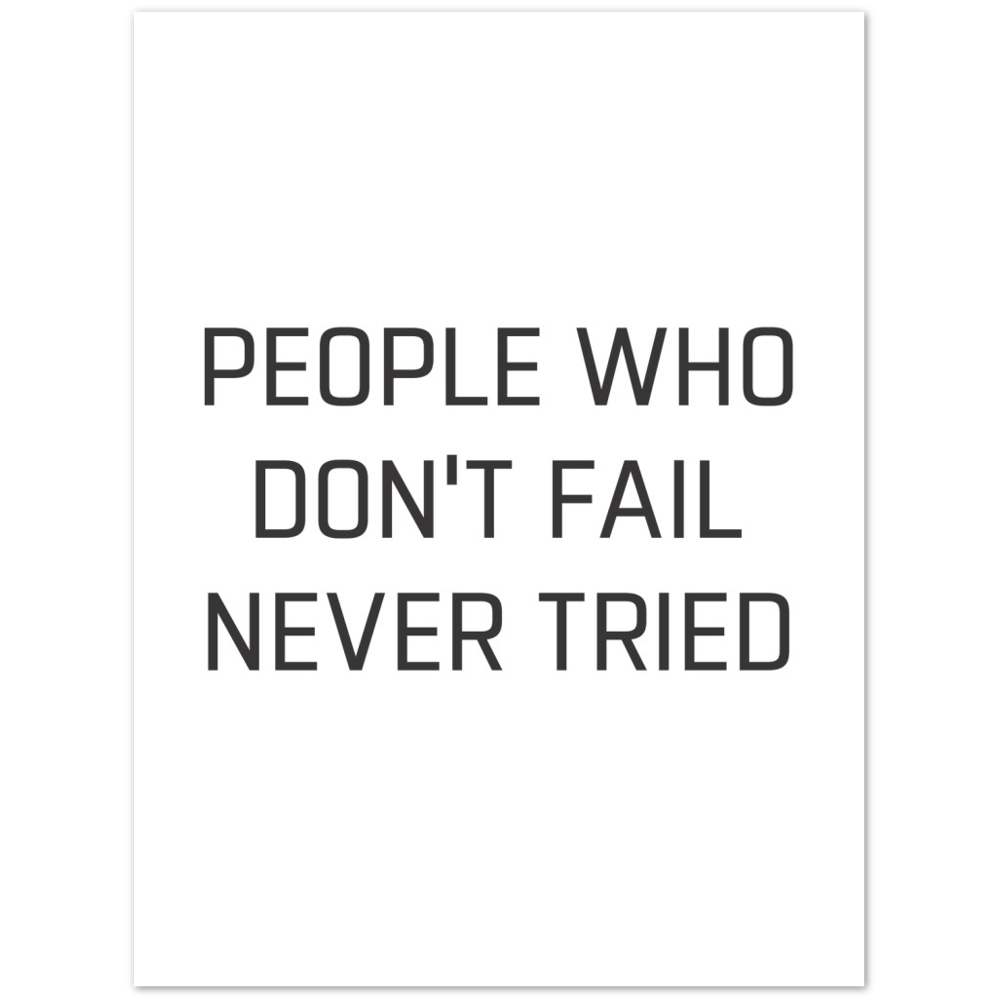 36_ Affiche People who don't fail never tried