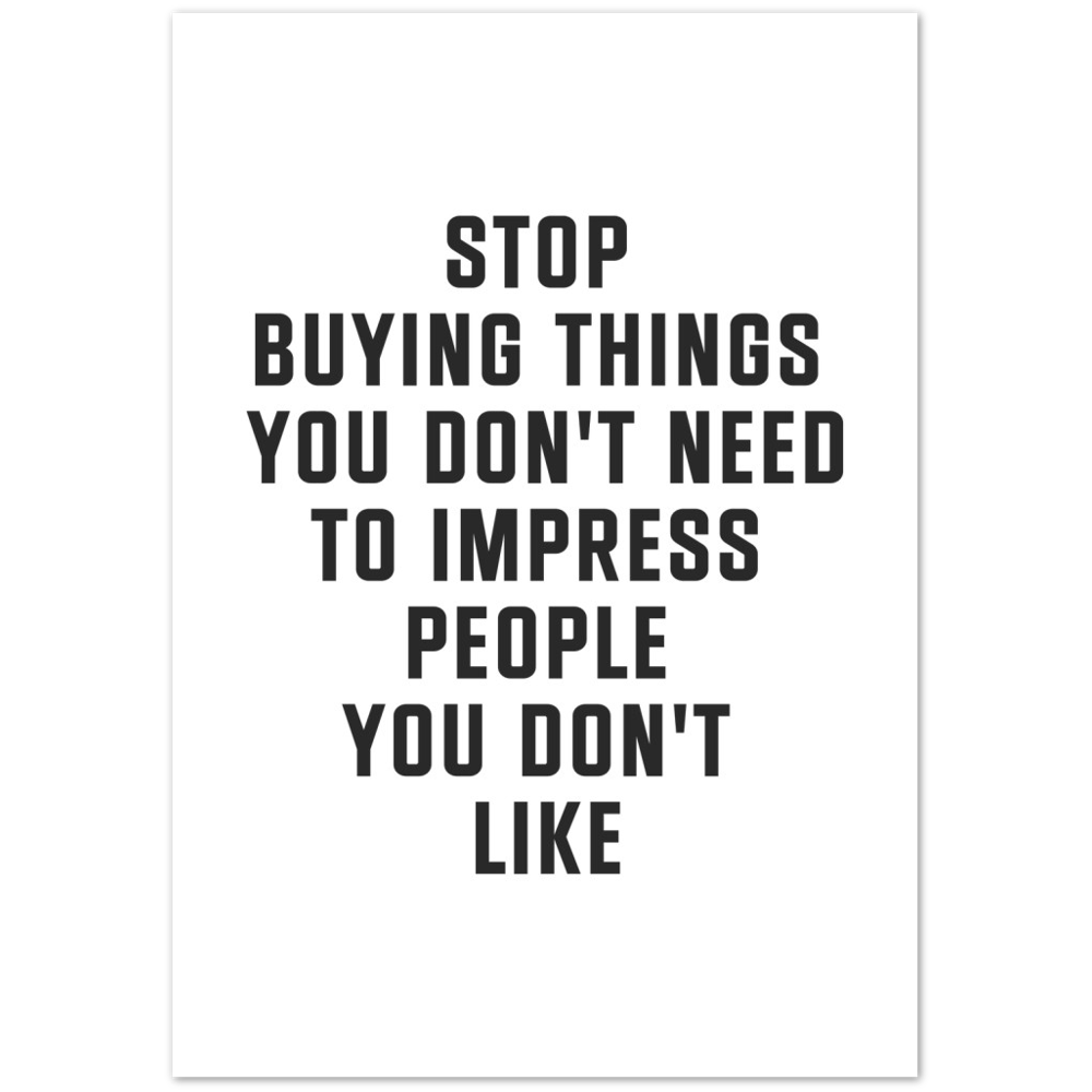 36_ Affiche Stop buying things