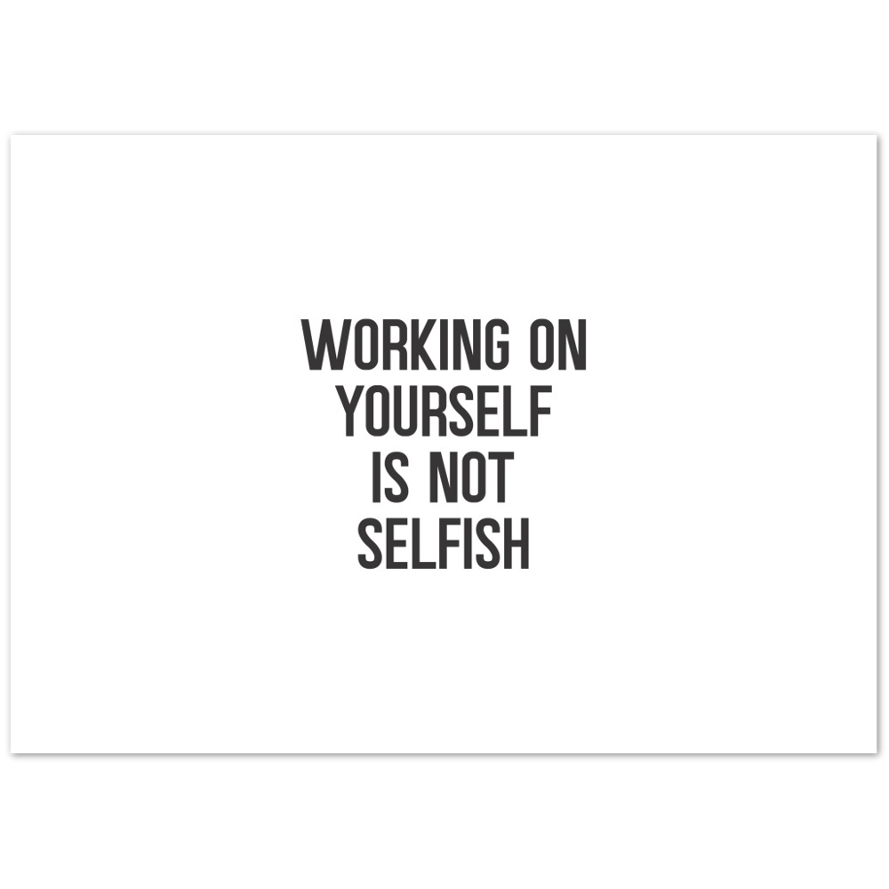 36_ Affiche Working on yourself is not selfish