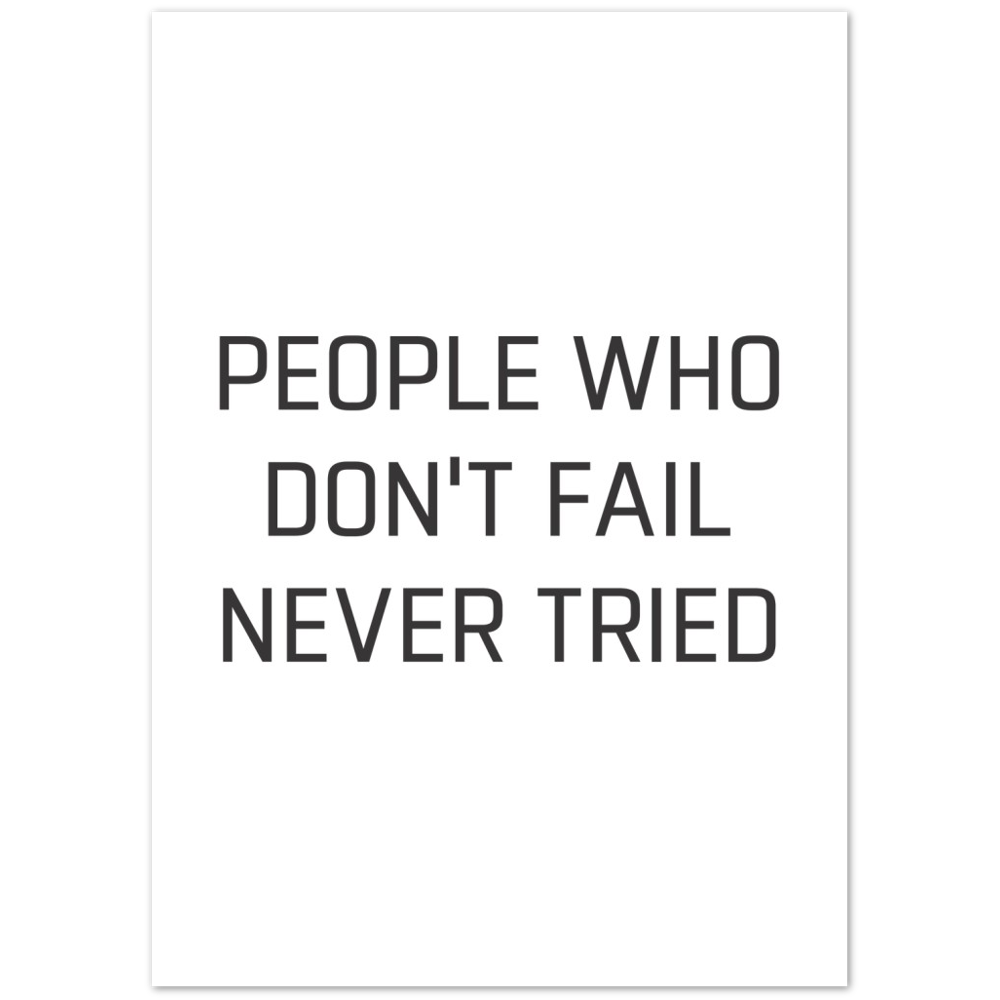 38_ Affiche People who don't fail never tried