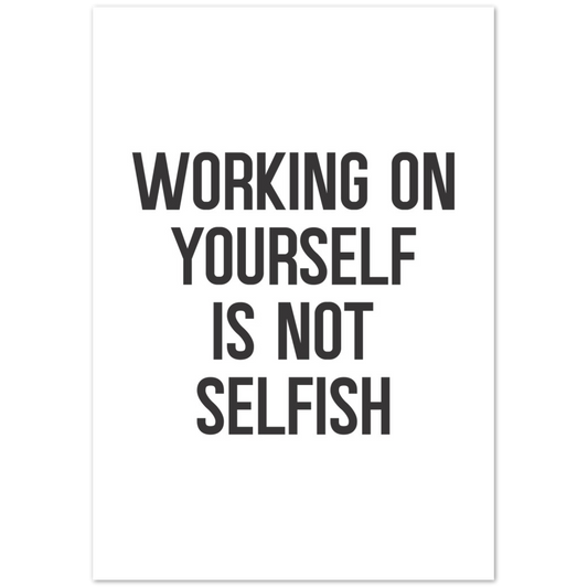 38_ Affiche Working on yourself is not selfish
