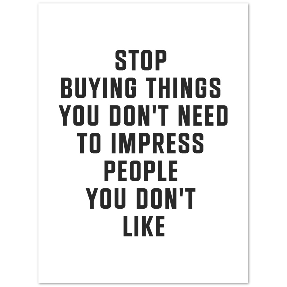 39_ Affiche Stop buying things