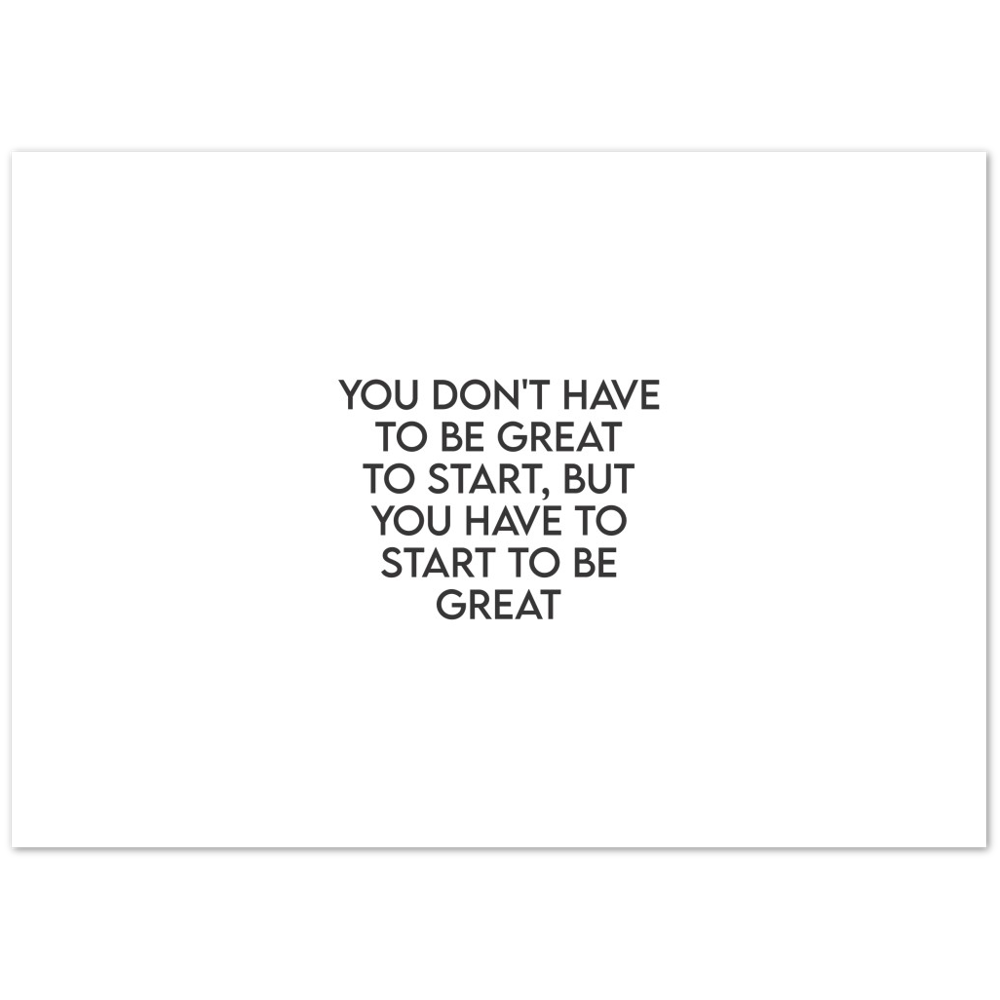 39_ Affiche You don't have to be great to start