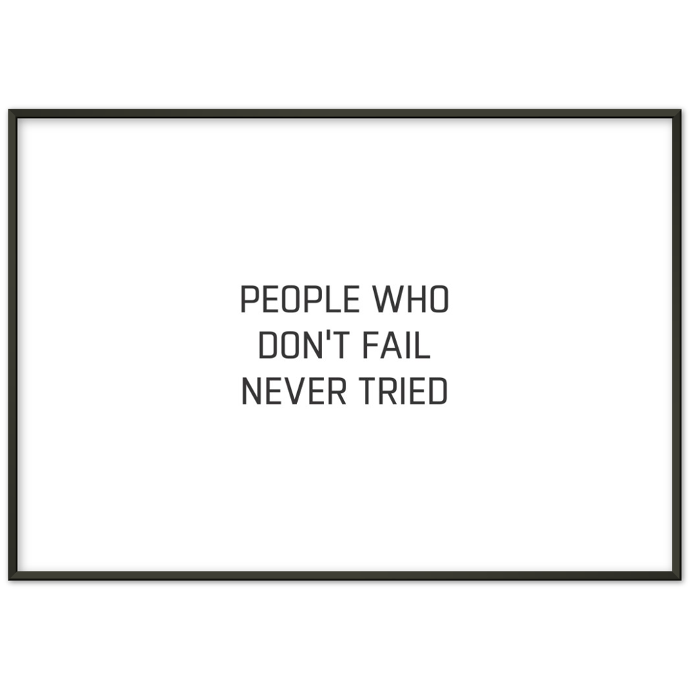 3_ Affiche People who don't fail never tried
