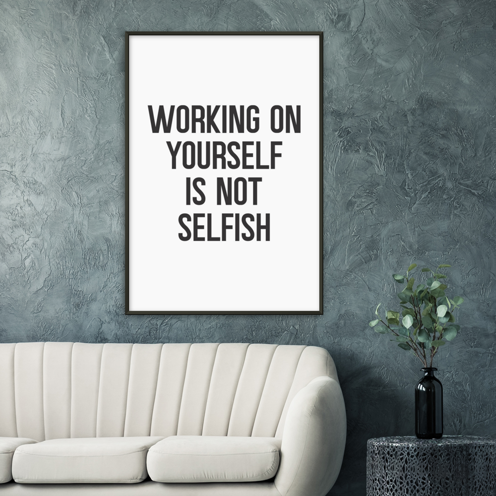 4_ Affiche Working on yourself is not selfish