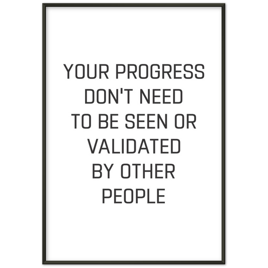 4_ Affiche your progress don't need to be seen
