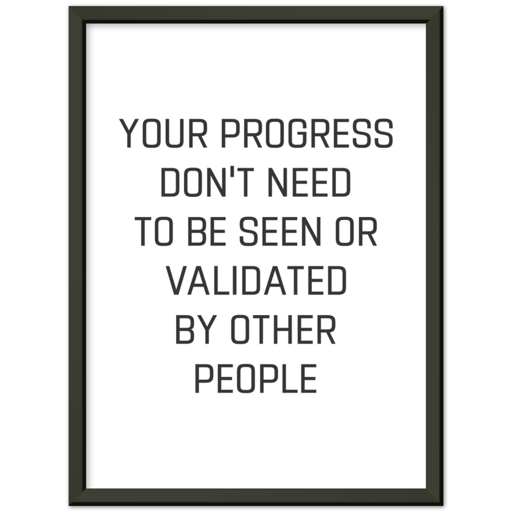 5_ Affiche your progress don't need to be seen